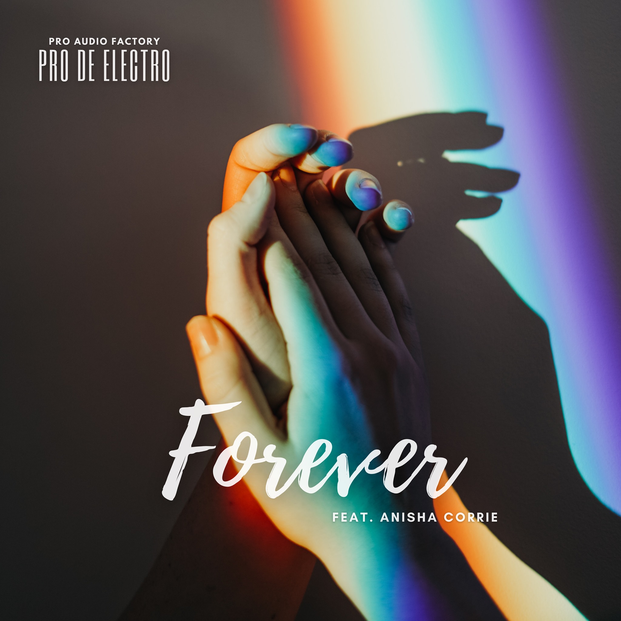 Forever | Pro De Electro | Feat. Anisha Corrie